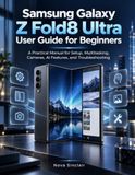 Samsung Galaxy Z Fold8 Ultra User Guide for Beginners