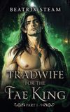 Tradwife Beatrix Steam Tradwife for the Fae King Part 1- 9
