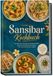 Sansibar Kochbuch: Die leckersten Rezepte der Küche Sansibars für jeden Geschmack und Anlass - für exotischen Genuss daheim - inkl. Brote, Frühstück, Saucen & Dips, Getränke