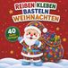 Weihnachten - Reißen, Kleben, Basteln - Bastelbuch für Kinder