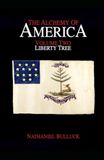 The Liberty Tree: The Alchemy of America: 2