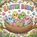 Easter Birds - A Cute Spring Coloring Book
