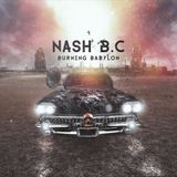 Suburban B.C. Nash Burning Babylon
