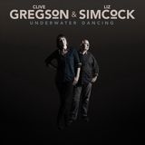 Sonic Rendezvous Clive Gregson & Liz Simcock - Underwater Dancing (CD)