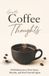 Gentle Coffee Thoughts Paperback