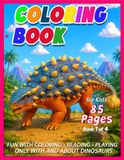 Dinosaur Coloring Book for Kids: Book 1 of 4 with 85 Pages – Fascinating Dinosaurs with Coloring Pages, Games, Mazes, Activities, and Short Stories. (Discover Dinosaurs (02) EN)
