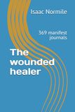 The wounded healer: 369 manifest journals