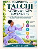 10 MINUTEN TAI CHI VOOR VROUWEN BOVEN DE 40