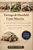 La Tortuga de Horsfield Completa Como Mascota