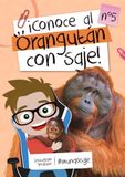 Conoce Saje Conoce al orangután