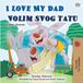 I Kidkiddos Books Ltd. English Bosnian Bilingual Collection - I Love My Dad