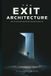 The Libri GmbH The Exit Architecture: How to Leave a Job, Relationship, or Business Without Destroying Your Life Paperback