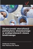Skuteczno¿¿ OmniScriptum SRL Skuteczność sterylizacji polietylenu stosowanego w endoprotezach stawu biodrowego