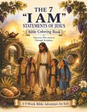 The 7 "I AM" Statements of Jesus: Discover Who Jesus is Through Scripture