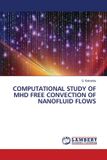 Computational Lap Lambert Academic Publishing Computational Study of Mhd Free Convection of Nanofluid Flows