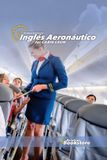 Inglés Aviation Bookstore LLC Inglés Aeronáutico For Cabin Crew Paperback