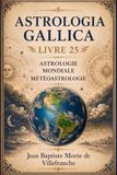 ASTROLOGIA GALLICA ASTROLOGIE MONDIALE - MÉTÉOASTROLOGIE