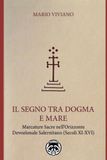 IL SEGNO TRA DOGMA E MARE: Marcature Sacre nell'Orizzonte Devozionale Salernitano (Secoli XI-XVI)