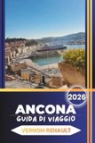 ANCONA GUIDA DI VIAGGIO 2026