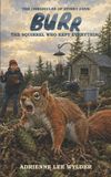 Burr: The Squirrel Who Kept Everything: 4 Paperback