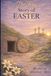 The True Story of Easter: A Bible Story for Kids About Jesus, Passover, and the Meaning of Easter