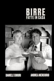 Birre fatte in casa: Birre non perfette ma spettacolari! 50+1 ricette senza stress.