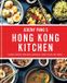 Hong Kong Kitchen Jeremy Pang's Hong Kong Kitchen : Recettes classiques pour baos, nouilles, cuisine de rue et plus encore...