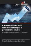 Catastrofi Edizioni Sapienza Catastrofi naturali, idrometeorologia e protezione civile