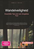 Wandelveiligheid: Essentiële Tips voor een Zorgeloze Tour