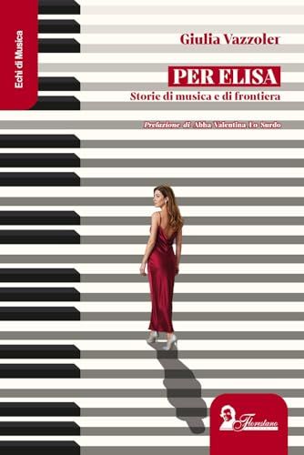 Per Elisa. Storie di musica e di frontiera