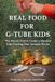 Real Food for G-tube Kids: The Parent-Tested Guide to Blended Tube Feeding That Actually Works