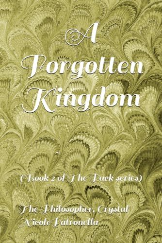 A Forgotten Kingdom: (Book 2 of The Pack series)