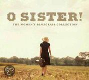 Various Rounder Select O Sister! The Women's Bluegrass Collection