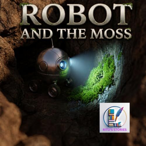 ROBOT AND THE MOSS