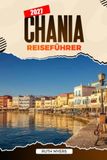 CHANIA REISEFÜHRER 2027