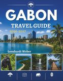 GABON TRAVEL GUIDE 2026-2027