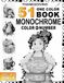 51 Thanksgiving Monochrome One Pen Color By Number: A Harvest Season Puzzle Book for Adults Who Love Hidden Pictures