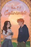 Capturándote Independently Published Capturándote Paperback