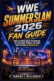 WWE SummerSlam 2026 Fan Guide