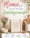 Mama, verrate mir deine Lieblingsrezepte: Rezeptbuch zum Selbstausfüllen mit Platz für Rezepte, Fotos und persönliche Erinnerungen – Das perfekte Geschenk für Mama