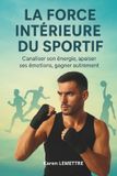 La Independently Published La force intérieure du sportif