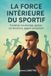 La Independently Published La force intérieure du sportif