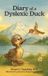 Diary Libri GmbH Diary of a Dyslexic Duck Hardcover