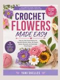 CROCHET FLOWERS MADE EASY