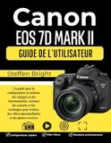 CANON EOS 7D MARK II Guide d'utilisation