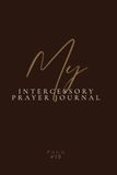 My Intercessory Prayer Journal Paperback Journal Dark Brown Color