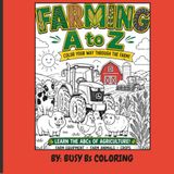Farming A-Z: Discover the Farm While Learning the Alphabet