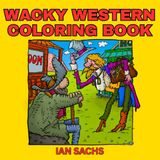 Wacky Western Coloring Book