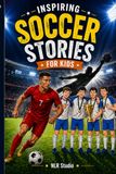 Inspiring Soccer Stories For Kids