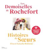 Les Demoiselles de Rochefort: Histoires de Soeurs